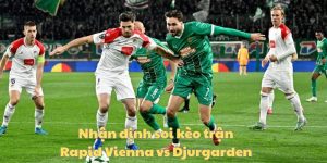 Nhận định soi kèo trận Rapid Vienna vs Djurgarden